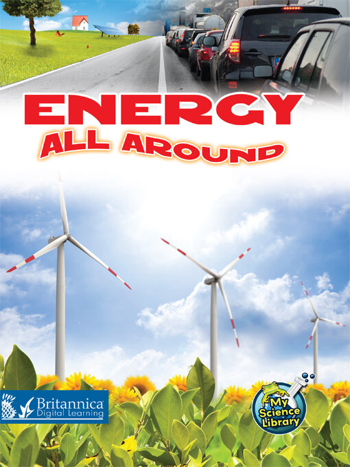 Title details for Energy All Around by Britannica Digital Learning - Available